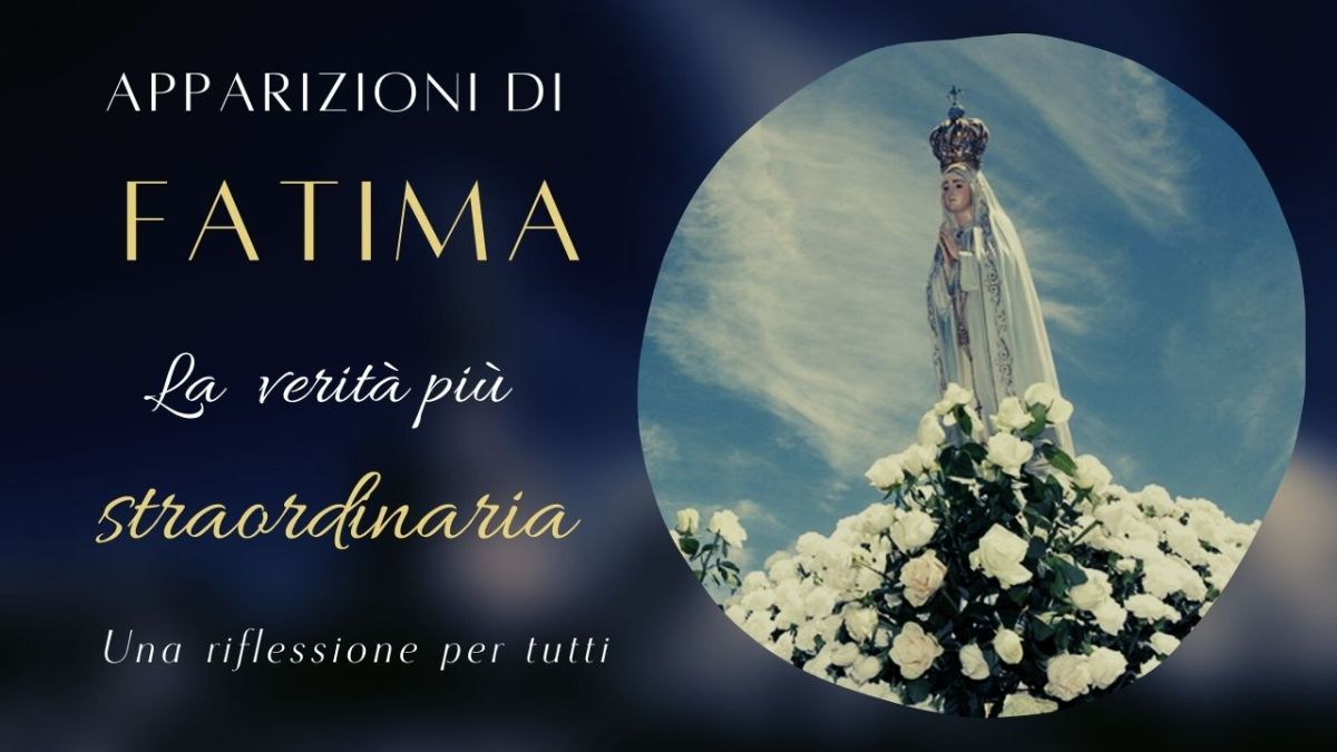 Apparizioni di Fatima, la verità più straordinaria